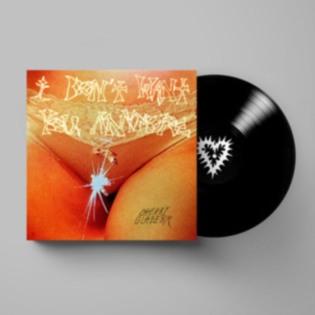 Cherry Glazerr - I Don't Want You Anymore (Vinyl) (US Import)