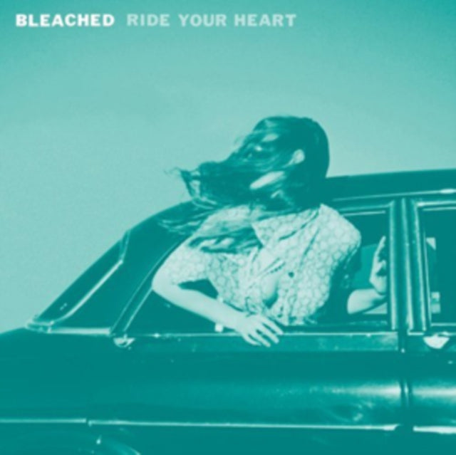 Bleached - Ride Your Heart (Vinyl) (US Import)