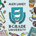 Alex Lahey - B-Grade University (Vinyl) (US Import)