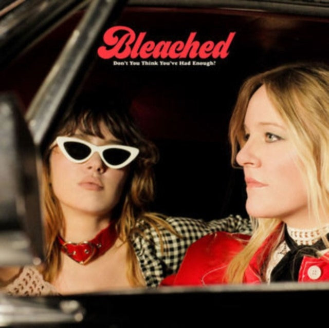 Bleached - Don’t You Think You’ve Had Enough? (Vinyl) (US Import)