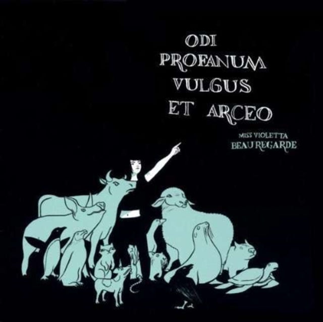 Miss Violetta Beauregarde - Odi Profanum Vulgus Et Arceo (Vinyl) (US Import)