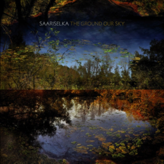 Saariselka - Ground Our Sky (Vinyl) (US Import)