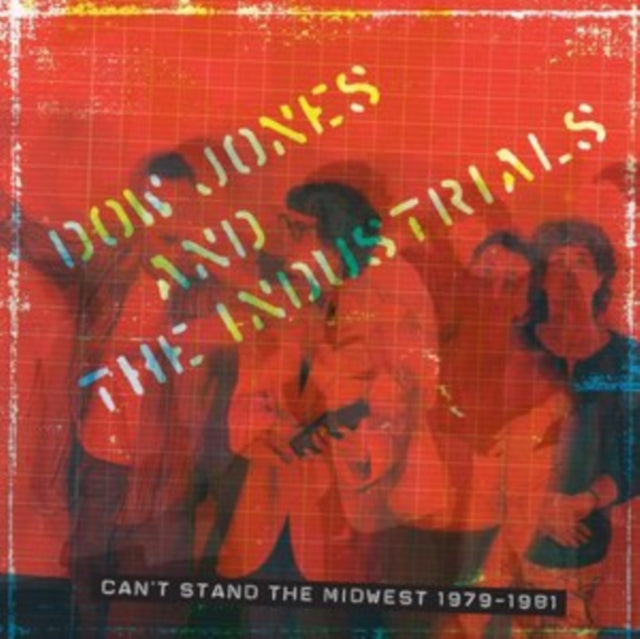 Dow Jones & The Industrials - Can't Stand The Midwest: 1979-1981 (CD)