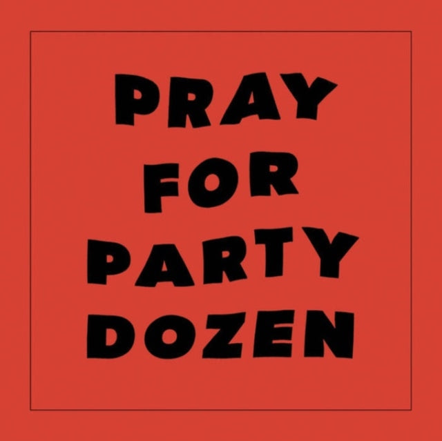 Party Dozen - Pray For Party Dozen (Opaque Red Vinyl) (Vinyl) (US Import)
