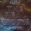 Party Dozen - Real Work (Coloured Vinyl) (Vinyl) (US Import)