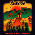 Sundub - Spirits Eat Music (Vinyl) (US Import)
