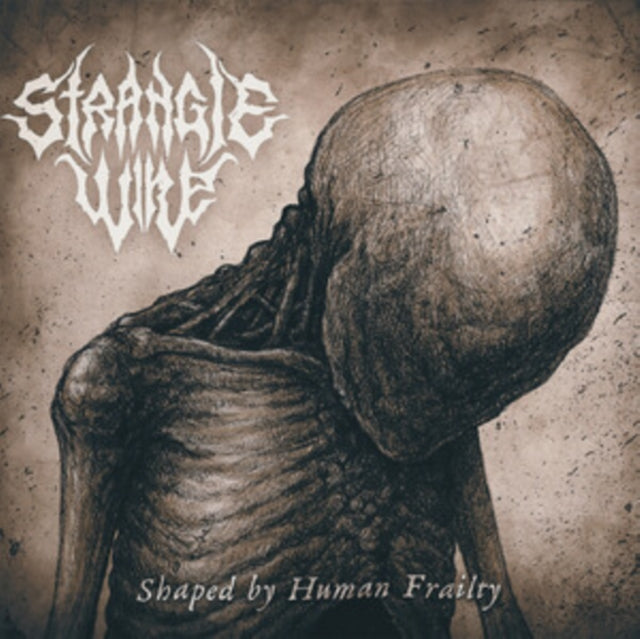 Strangle Wire - Shaped By Human Frailty (CD)