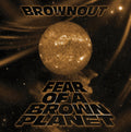 Brownout - Fear Of A Brown Planet (CD)