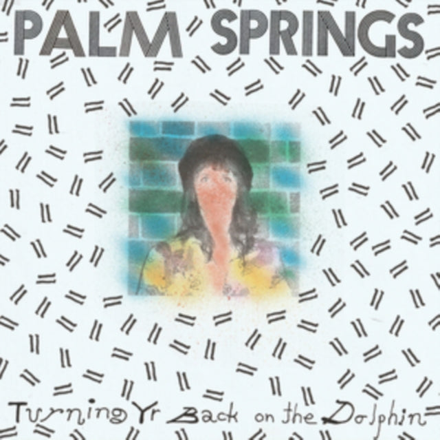 Palm Springs - Turning Yr Back On The Dolphin (Vinyl) (US Import)