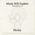 Mocky - Music Will Explain (Choir Music Vol. 1) (Vinyl) (US Import)