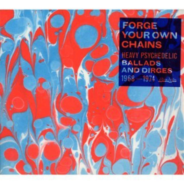 Various Artists - Forge Your Own Chains: Psychedelic Ballads And Dirges 1968-1974 (CD)