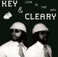 Key & Cleary - Love Is The Way (Vinyl) (US Import)