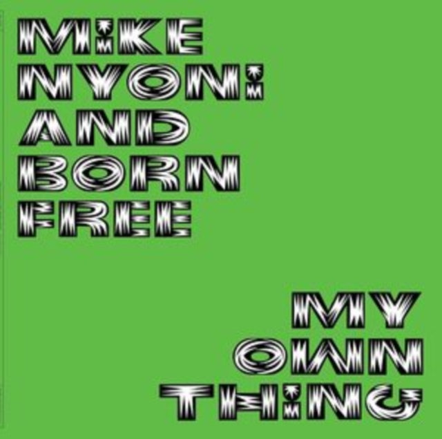 Nyoni,Mike & Born Free - My Own Thing (Vinyl) (US Import)