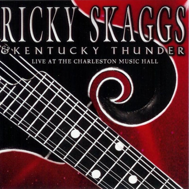 Ricky Skaggs - Live At Charleston Music Hall (CD)