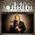 Ricky Skaggs & Kentucky Thunder - Honoring Fathers Of Bluegrass Tribute To 1946 & 1947 (CD)