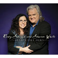 Ricky Skaggs / Sharon White - Hearts Like Ours (CD)