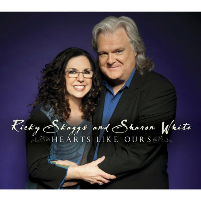 Ricky Skaggs / Sharon White - Hearts Like Ours (CD)
