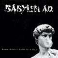 Babylon A.D. - Rome Wasn't Built In A Day (CD)