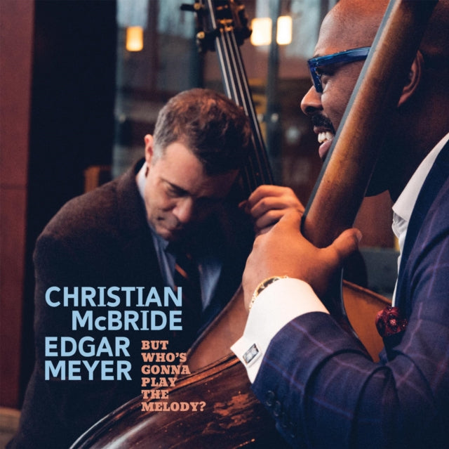 Christian Mcbride - But Who’s Gonna Play The Melody? (Translucent Light Blue Vinyl/2LP) (RSD) (Vinyl) (US Import)