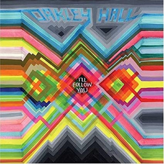 Oakley Hall - I'll Follow You (Vinyl) (US Import)