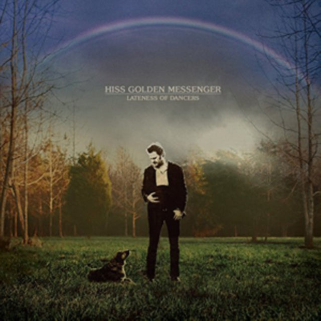 Hiss Golden Messenger - Lateness Of Dancers (CD)