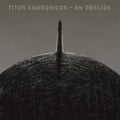 Titus Andronicus - An Obelisk (CD)