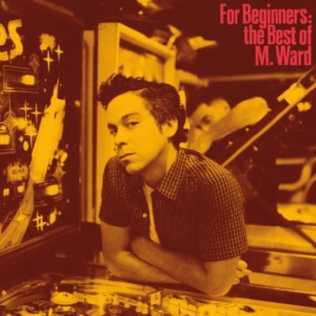 M. Ward - For Beginners: The Best Of M. Ward (Vinyl) (US Import)