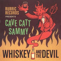 Cave Catt Sammy - Whiskey And The Devil (CD)