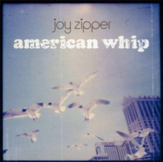 Joy Zipper - American Whip (Vinyl) (US Import)