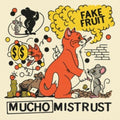 Fake Fruit - Mucho Mistrust (Cuties Orange Vinyl) (Vinyl) (US Import)