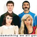 Cootie Catcher - Something We All Got (Clear Vinyl) (Vinyl) (US Import)