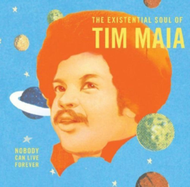 Tim Maia - Nobody Can Live Forever: Existential Soul Of Tim Maia (Vinyl) (US Import)
