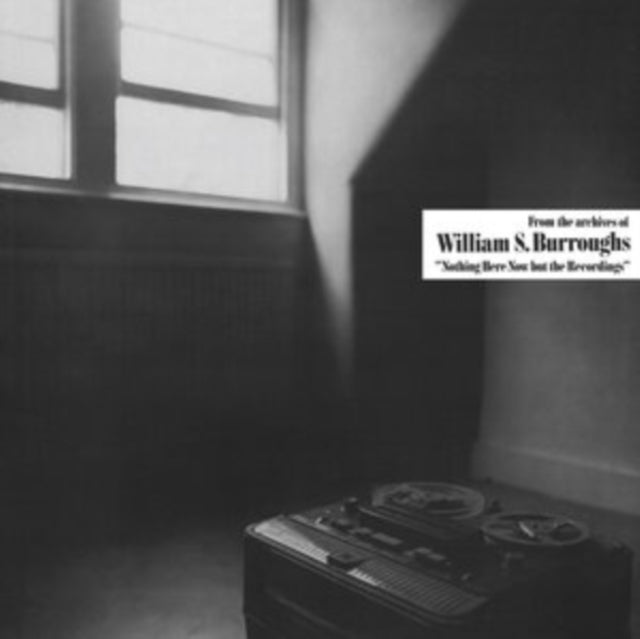 William S. Burroughs - Nothing Here Now But The Recordings (White Vinyl) (Vinyl) (US Import)