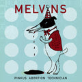 Melvins - Melvins Pinkus Abortion Techician (Vinyl Single) (US Import)