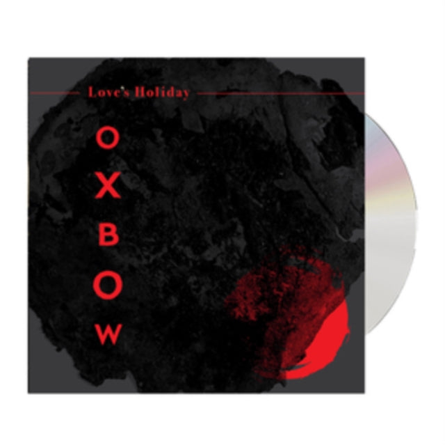 Oxbow - Love's Holiday (CD)