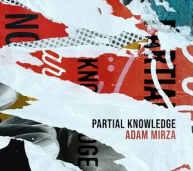 Mirza / Teyssier / Modney - Partial Knowledge (CD)