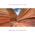 Dan Trio Dechellis - Moving Mountains (Vinyl) (US Import)