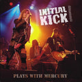 Initial Kick - Plays With Mercury (Vinyl) (US Import)