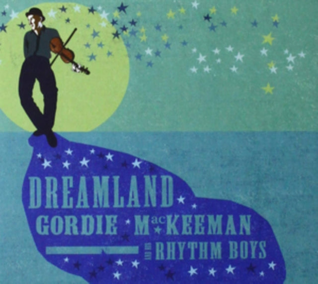 Gordie Mackeeman & His Rhythm Boys - Dreamland (CD)