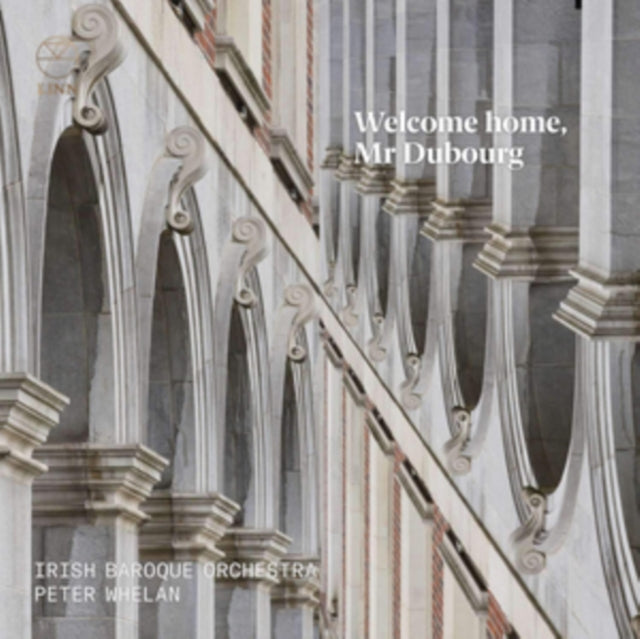 Irish Baroque Orchestra; Peter Whelan - Welcome Home, MR. Dubourg (CD)