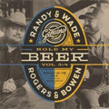 Rogers,Randy & Wade Bowen - Hold My Beer, Vol. 3 & 4 (Vinyl) (US Import)