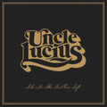 Uncle Lucius - Like It's The Last One Left (Vinyl) (US Import)