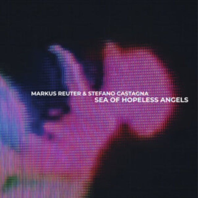 Reuter,Markus / Castagna,Stefano - Sea Of Hopeless Angels (Vinyl) (US Import)