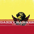 Danny Barnes - Dirt On The Angel (2LP/180g) (Vinyl) (US Import)