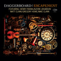Daggerboard - Escapement Featuring Henry Franklin Erik Jekabson Matt Clark Gregory Howe & Mike Clark (Vinyl) (US Import)
