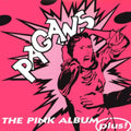 Pagans - Pink Albumplus (CD)