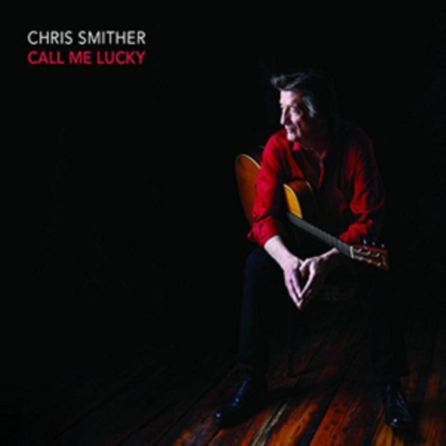 Chris Smither - Call Me Lucky (CD)
