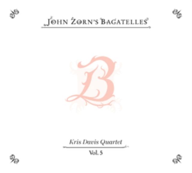 John Zorn - Bagatelles Vol. 5—KRIS Davis Quartet (CD)