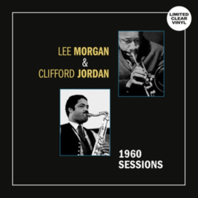 Morgan,Lee & Clifford Jordan - 1960 Sessions (Clear Vinyl) (Vinyl) (US Import)