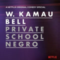 Kamau Bell,W. - Private School Negro (Vinyl) (US Import)